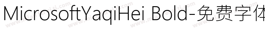 MicrosoftYaqiHei Bold字体转换